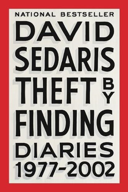 THEFT BY FINDING, David Sedaris - Paperback - 9780316154734