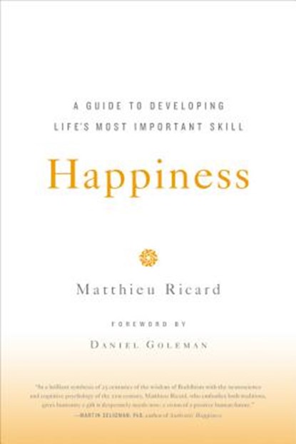 Happiness, Matthieu Ricard - Paperback - 9780316167253