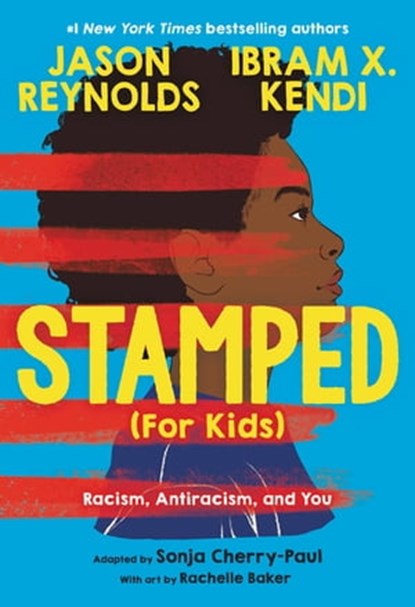 Stamped (For Kids), Jason Reynolds ; Ibram X. Kendi ; Sonja Cherry-Paul - Ebook - 9780316167383