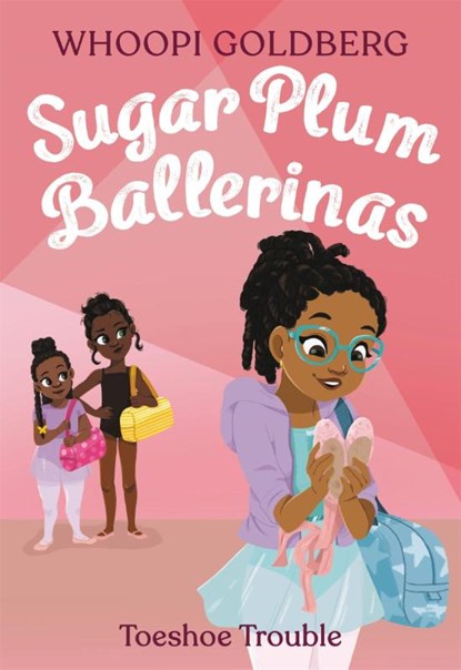 Sugar Plum Ballerinas: Toeshoe Trouble, Deborah Underwood ; Whoopi Goldberg - Paperback - 9780316168250