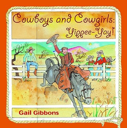 Cowboys and Cowgirls, Gail Gibbons - Paperback - 9780316168595