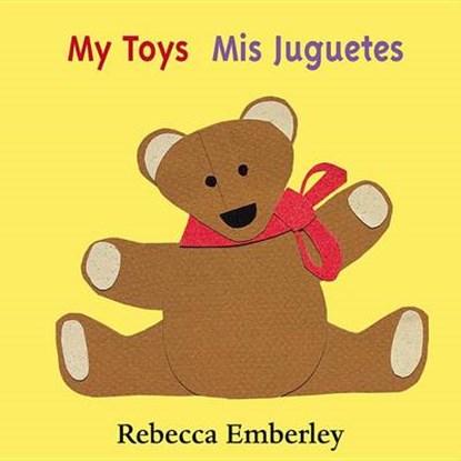 Mis Juguetes = My Toys, EMBERLEY,  Rebecca - Gebonden - 9780316174947