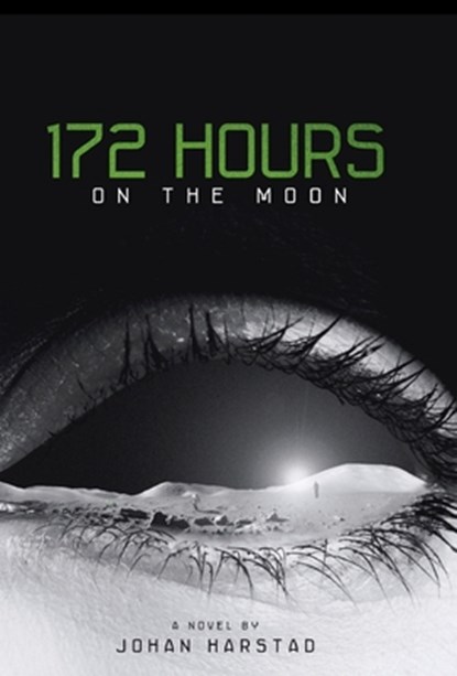 172 Hours on the Moon, Johan Harstad - Gebonden - 9780316182881