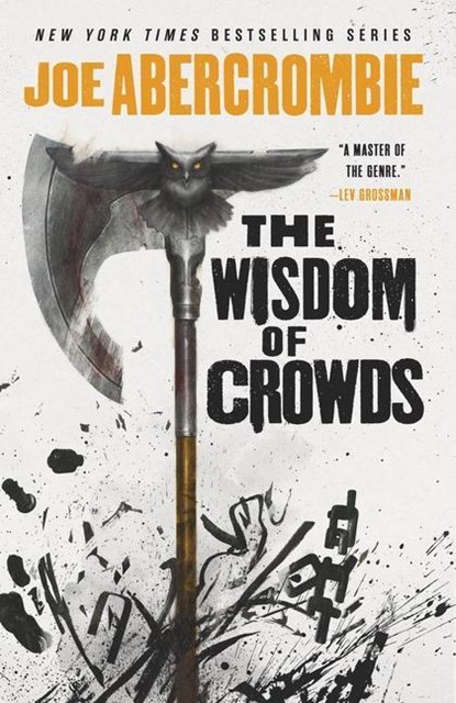 WISDOM OF CROWDS, Joe Abercrombie - Paperback - 9780316187220