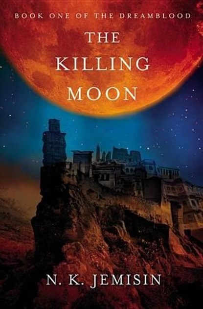 Jemisin, N: Killing Moon, N. K. Jemisin - Paperback - 9780316187282