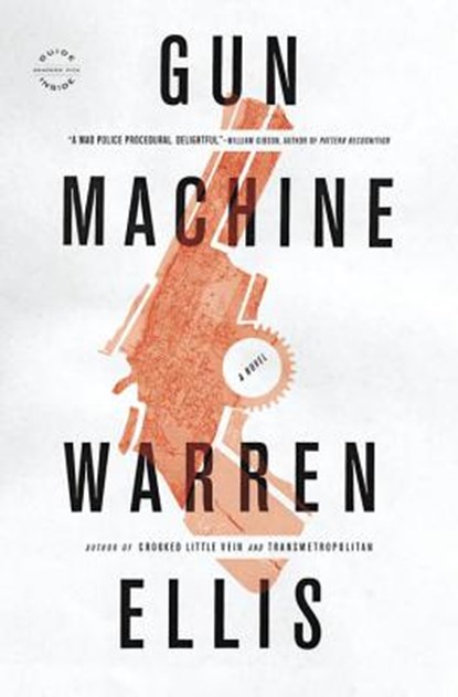 Gun Machine, Warren Ellis - Paperback - 9780316187411