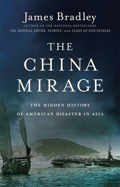 The China Mirage, James Bradley - Paperback - 9780316196680