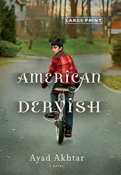 American Dervish, Ayad (Playwright Us) Akhtar - Gebonden - 9780316204767