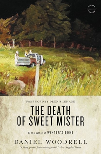 Woodrell, D: Death of Sweet Mister, Daniel Woodrell - Paperback - 9780316206143
