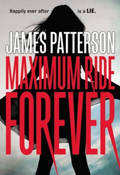 MAXIMUM RIDE MAXIMUM RIDE FORE, James Patterson - Paperback - 9780316207485