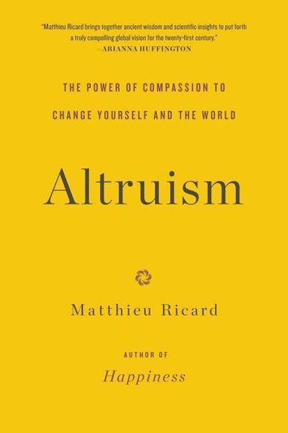 Altruism, Matthieu Ricard - Paperback - 9780316208239