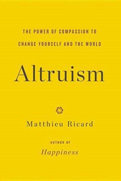 Altruism, RICARD,  Matthieu - Gebonden - 9780316208246