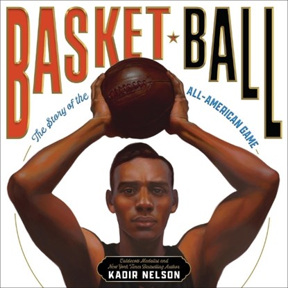 Basket Ball, Kadir Nelson - Gebonden - 9780316209403