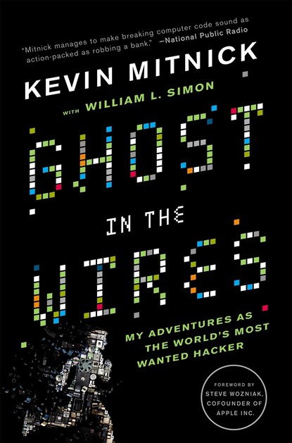 Ghost In The Wires, Kevin Mitnick ; William Simon - Paperback - 9780316212182