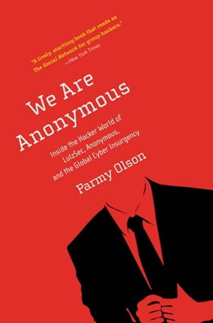 We Are Anonymous, Parmy Olson - Ebook - 9780316213530