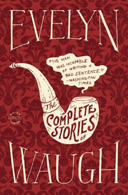 Evelyn Waugh: The Complete Stories, Evelyn Waugh - Paperback - 9780316216555