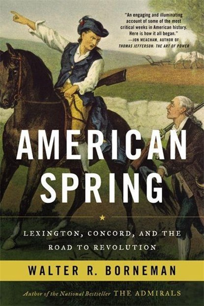 American Spring, Walter R. Borneman - Paperback - 9780316220996