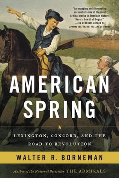 American Spring, Walter R. Borneman - Ebook - 9780316221016