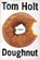 Doughnut, Tom Holt - Paperback - 9780316226103
