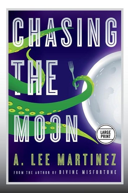 Chasing the Moon, A. Lee Martinez - Paperback - 9780316232470