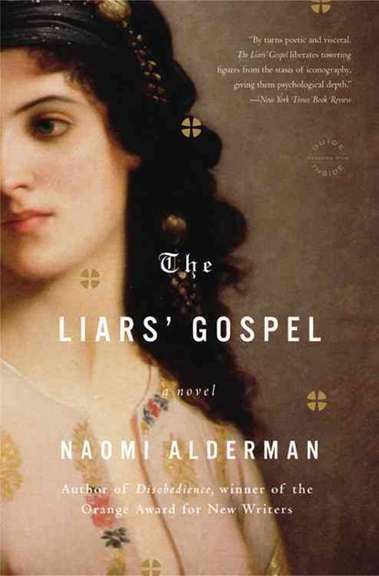 The Liars' Gospel, Naomi Alderman - Paperback - 9780316232791