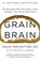 Grain Brain, PERLMUTTER,  David - Paperback - 9780316234832