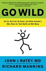 Go Wild - Richard Manning ; John J. Ratey, MD - 9780316246071