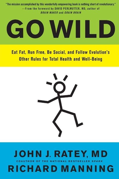 Go Wild, Dr. John J. Ratey ; Richard Manning - Paperback - 9780316246101