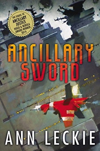 Ancillary Sword, Ann Leckie - Paperback - 9780316246651