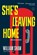 SHES LEAVING HOME, William Shaw - Paperback - 9780316246859