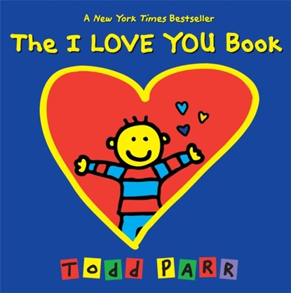 The I Love You Book, Todd Parr - Gebonden - 9780316247566