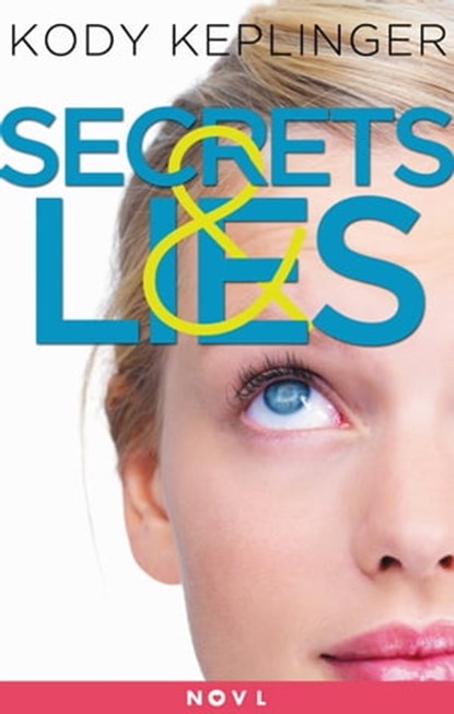 Secrets & Lies, Kody Keplinger - Ebook - 9780316249096