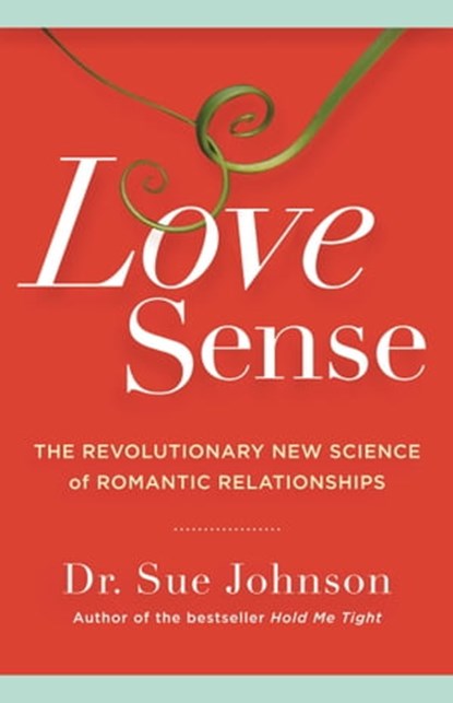 Love Sense, Dr. Sue Johnson - Ebook - 9780316251082