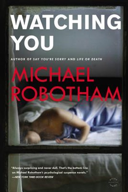 Watching You, Michael Robotham - Paperback - 9780316252010
