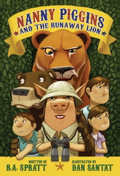 Nanny Piggins and the Runaway Lion, R. A. Spratt ; Dan Santat - Ebook - 9780316254557