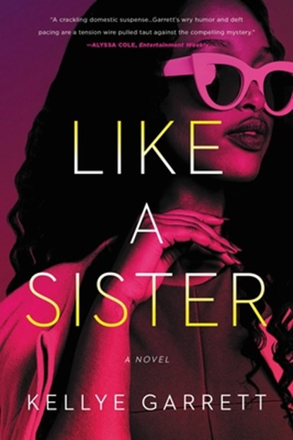 Like a Sister, Kellye Garrett - Paperback - 9780316256773
