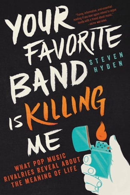 Your Favorite Band Is Killing Me, Steven Hyden - Ebook - 9780316259149