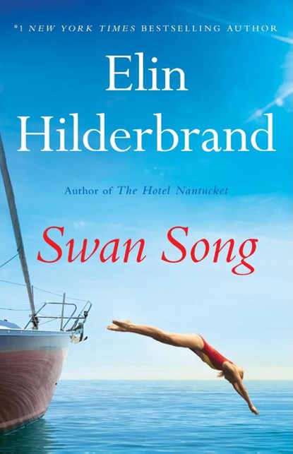 Hilderbrand, E: Swan Song, Elin Hilderbrand - Paperback - 9780316259590