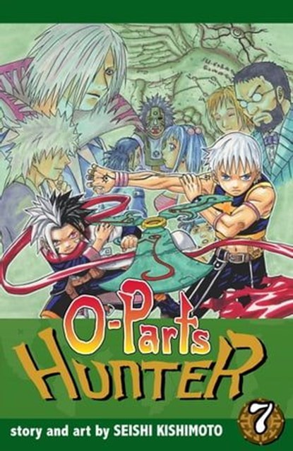 O-Parts Hunter, Vol. 7, Seishi Kishimoto - Ebook - 9780316262934