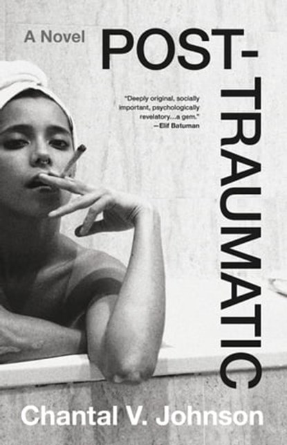 Post-traumatic, Chantal V. Johnson - Ebook - 9780316264433