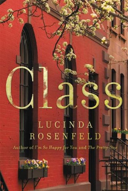 Class, Lucinda Rosenfeld - Paperback - 9780316265430