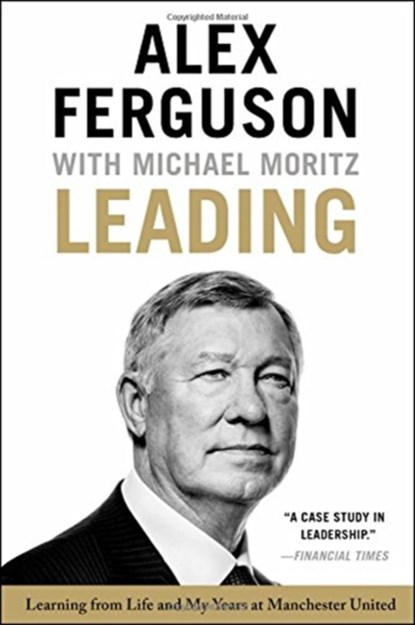 Leading, Alex Ferguson ; Michael Moritz - Paperback - 9780316268103