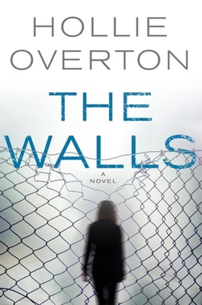 The Walls, Hollie Overton - Ebook - 9780316268783