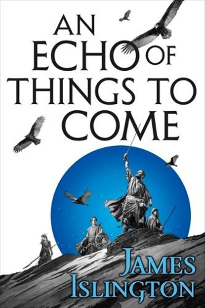 Islington, J: Echo of Things to Come, James Islington - Paperback - 9780316274135