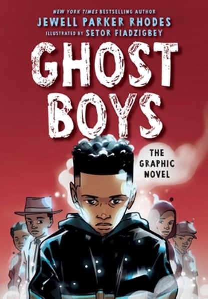 Ghost Boys: The Graphic Novel, Jewell Parker Rhodes - Gebonden - 9780316279796