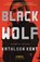 Black Wolf, Kathleen Kent - Gebonden - 9780316280211