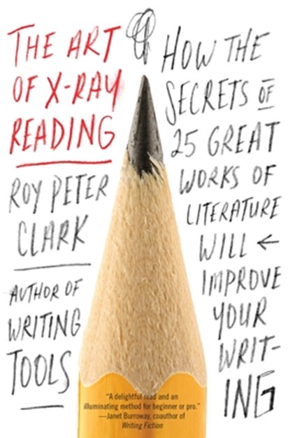 The Art of X-Ray Reading, Roy Peter Clark - Paperback - 9780316282147