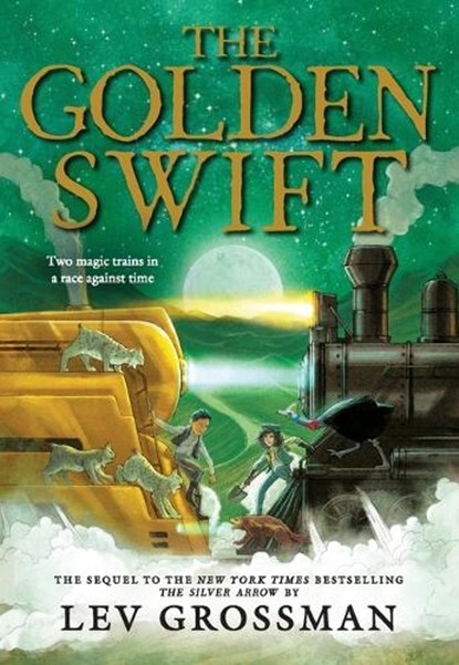 The Golden Swift, Lev Grossman - Paperback - 9780316283649