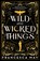 Wild and Wicked Things, Francesca May - Paperback - 9780316287265
