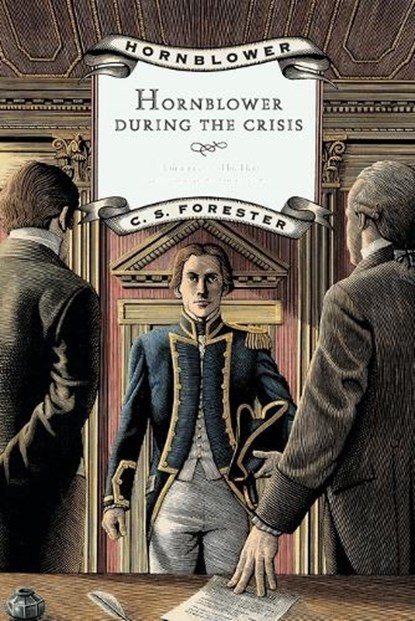 Hornblower During the Crisis, C. S. Forester - Paperback - 9780316289443